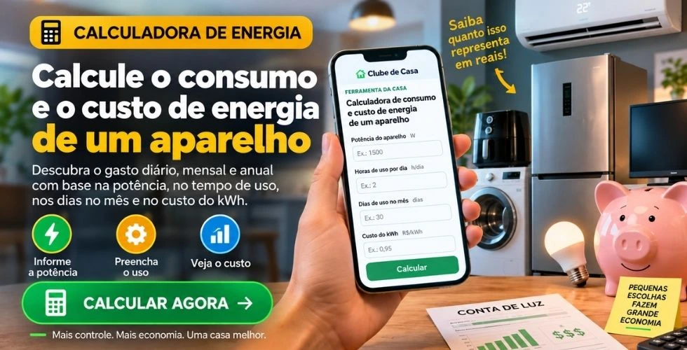 Banner da Calculadora de Energia do Clube de Casa com celular exibindo a ferramenta, eletrodomésticos ao fundo e chamada para calcular consumo e custo de energia.